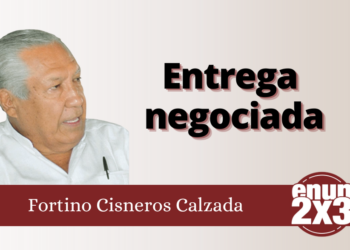 Fortino Cisneros Calzada | Entrega negociada