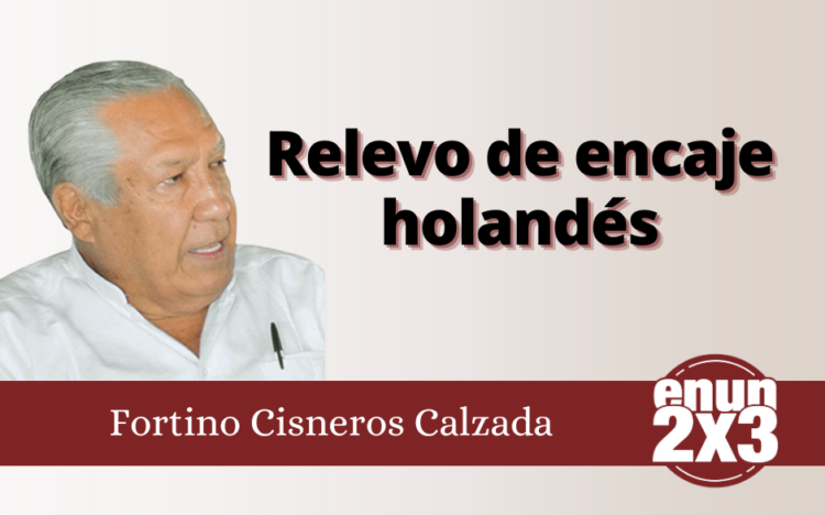 Fortino Cisneros Calzada/Relevo de encaje holandés