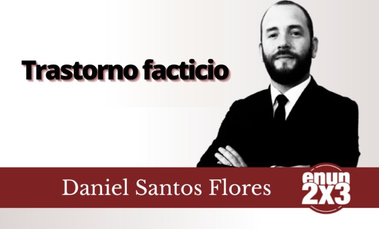 Daniel Santos Flores/Trastorno facticio