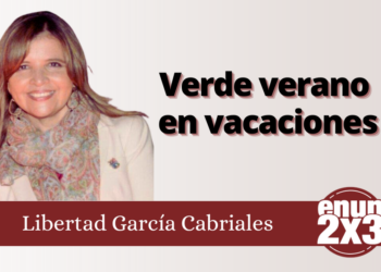 Libertad García Cabriales | Verde verano en vacaciones