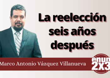 Marco Antonio Vázquez Villanueva | La reelección seis años después