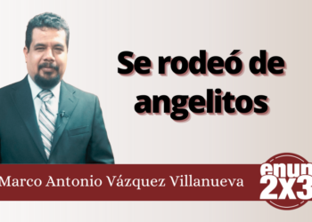 Marco Antonio Vázquez Villanueva | Se rodeó de angelitos