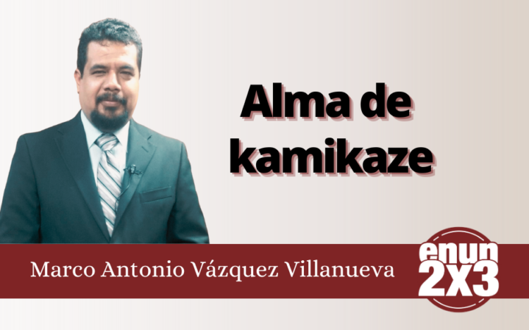 Marco Antonio Vázquez Villanueva | Alma de kamikaze