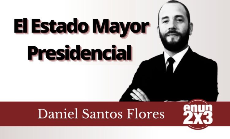 El Estado Mayor Presidencial