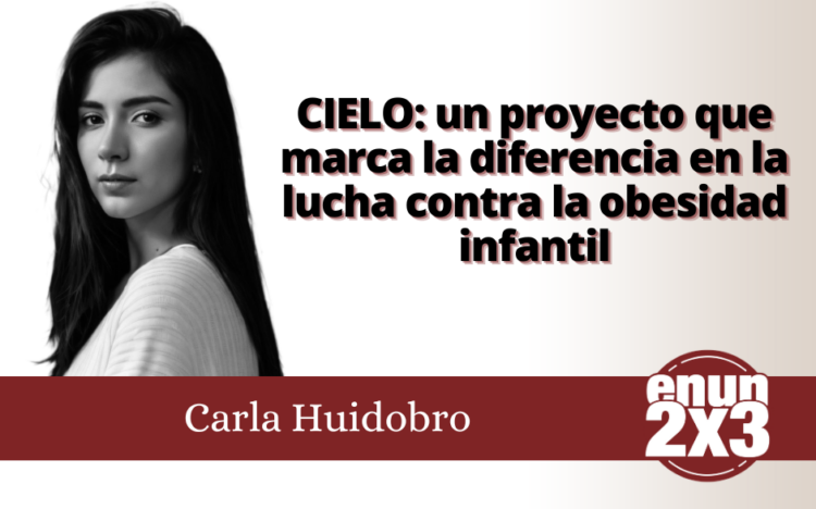 CIELO: un proyecto que marca la diferencia en la lucha contra la obesidad infantil/ Carla Huidobro