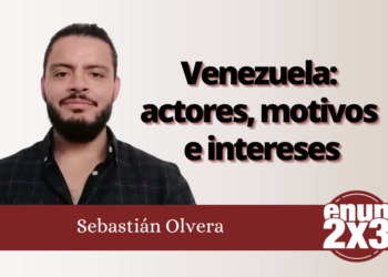 Sebastián Olvera | Venezuela: actores, motivos e intereses