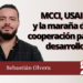 Sebastián Olvera | MCCI, USAID y la maraña de la cooperación para el desarrollo