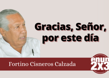 Fortino Cisneros Calzada | Gracias, Señor, por este día