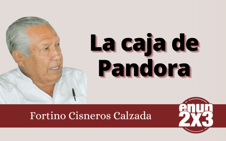 Fortino Cisneros Calzada | La caja de Pandora