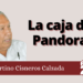 Fortino Cisneros Calzada | La caja de Pandora