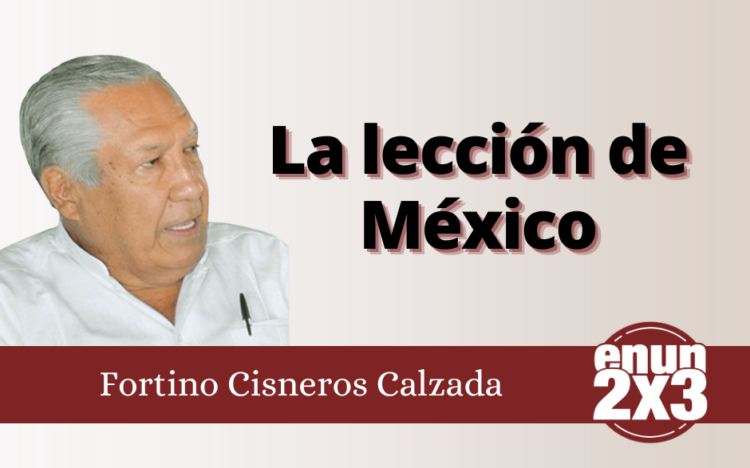 Fortino Cisneros Calzada | La lección de México