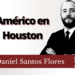 Daniel Santos Flores | Américo en Houston