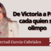 Libertad García Cabriales | De Victoria a París: cada quien su olimpo