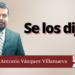Marco Antonio Vázquez Villanueva | Se los dije