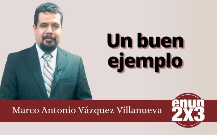 Marco Antonio Vázquez Villanueva | Un buen ejemplo