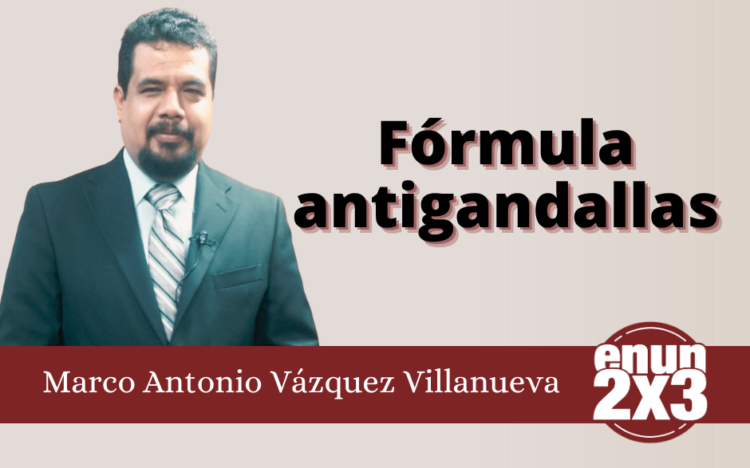 Marco Antonio Vázquez Villanueva | Fórmula antigandallas