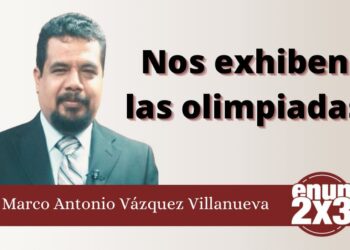Marco Antonio Vázquez Villanueva | Nos exhiben las olimpiadas