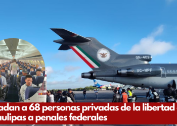 Trasladan a 68 personas privadas de la libertad en Tamaulipas a penales federales