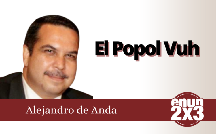 Alejandro de Anda. El Popol Vuh.