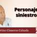 Fortino Cisneros Calzada. Personajes siniestros.