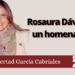 Libertad García Cabriales | Rosaura Dávila: un homenaje