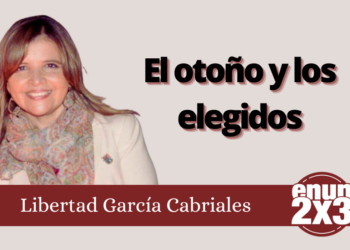 Libertad García Cabriales | El otoño y los elegidos