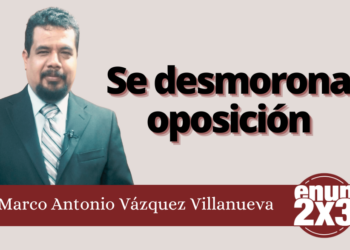 Marco Antonio Vázquez Villanueva | Se desmorona oposición