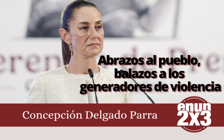 Concepción Delgado | Abrazos al pueblo, balazos a los generadorers de violencia