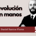 Daniel Santos | Revolución sin manos