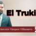 Marco Antonio Villanueva | El Trukillo