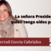Libertad García Cabriales | La señora Presidenta: quien tenga oídos para oír