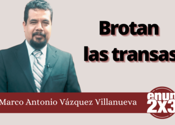 Marco Antonio Vázquez Villanueva | Brotan las transas