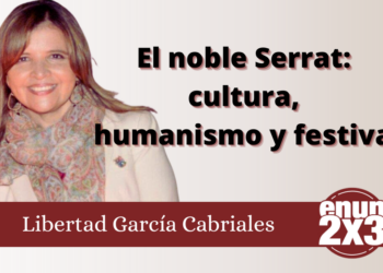 Libertad García Cabriales | El noble Serrat: cultura, humanismo y festival
