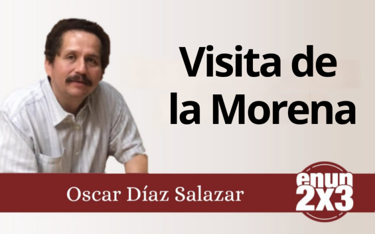Óscar Díaz Salazar | Visita de la Morena