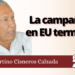 Fortino Cisneros Calzada | La campaña de EU terminó