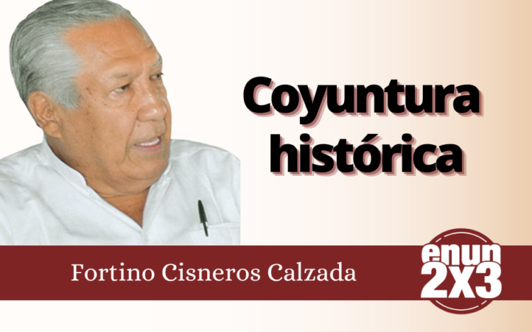 Fortino Cisneros Calzada | Coyuntura Histórica
