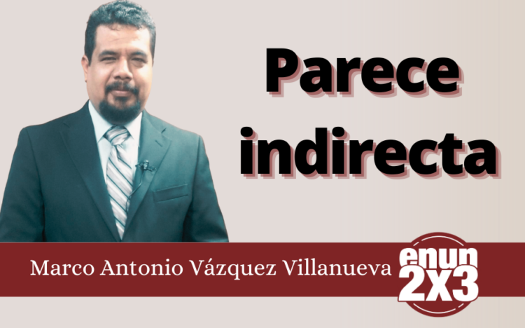Marco Antonio Villanueva | Parece indirecta