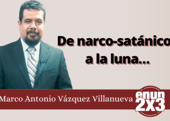 Marco Antonio Vázquez Villanueva | De narco-satánicos a la luna