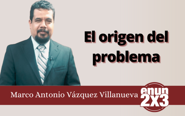Marco Antonio Vázquez Villanueva | El origen del problema