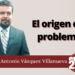 Marco Antonio Vázquez Villanueva | El origen del problema