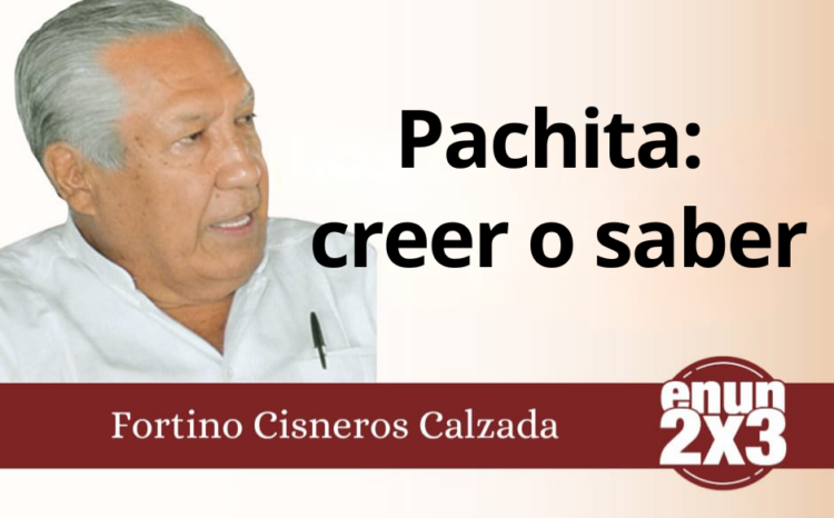 Fortino Cisneros Calzada | Pachita: creer o saber