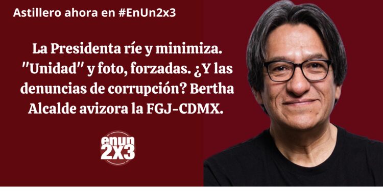 La presidenta ríe y minimiza. «Unidad» y foto, forzadas. ¿Y las denuncias de corrupción? Bertha Alcalde avizora la FGJ-CDMX.