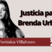 Verónica Villalvazo | Justicia para Brenda Urbán
