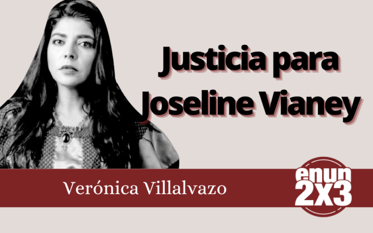 Verónica Villalvazo | Justicia para Joseline Vianey