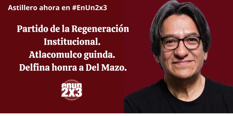 Partido de la Regeneración Institucional. Atlacomulco guinda. Delfina honra a Del Mazo.