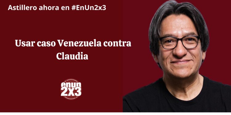 Usar caso Venezuela contra Claudia