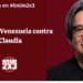 Usar caso Venezuela contra Claudia