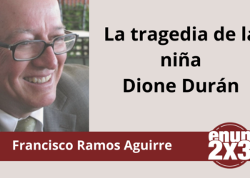 Francisco Ramos Aguirre | La tragedia de la niña Dione Durán