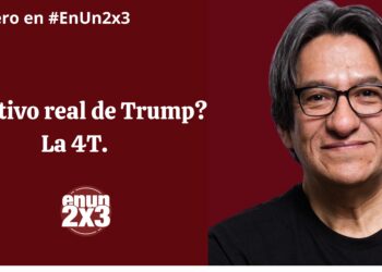¿Objetivo real de Trump? La 4T