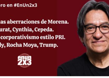 Yunes: las aberraciones de Morena. Murat, Cynthia, Cepeda. SNTE, corporativismo estilo PRI. Andy, Rocha Moya, Trump